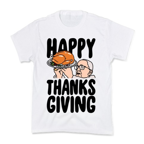 Happy Thanksgiving Pope Meme Kids T-Shirt