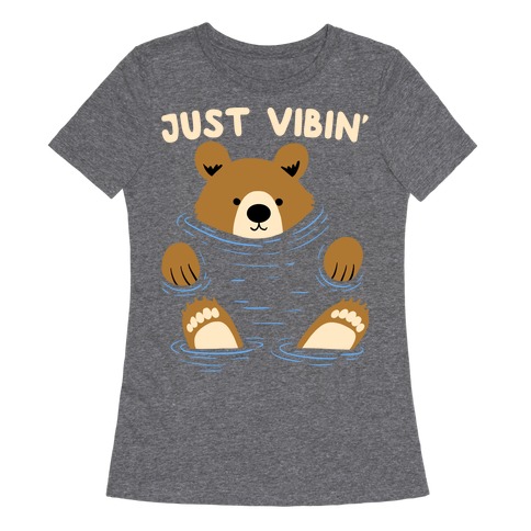 Just Vibin' River Bear Womens T-Shirt