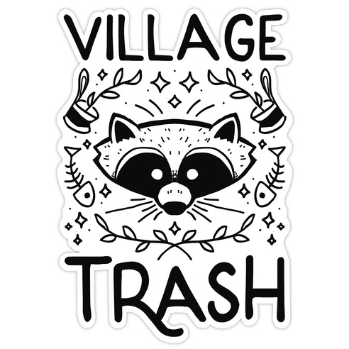 Village Trash Die Cut Sticker