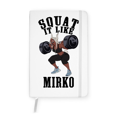 Squat It Like Mirko Notebook