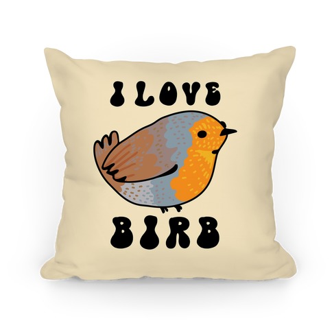 I Love Birb Pillow