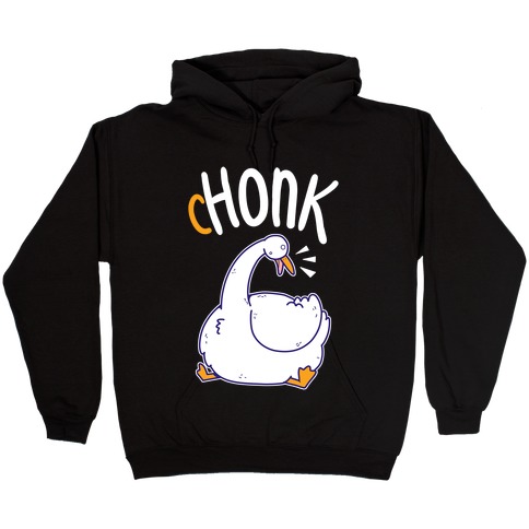 cHONK Hooded Sweatshirt