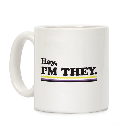 Hey, I'm They. (Non-binary) Coffee Mug
