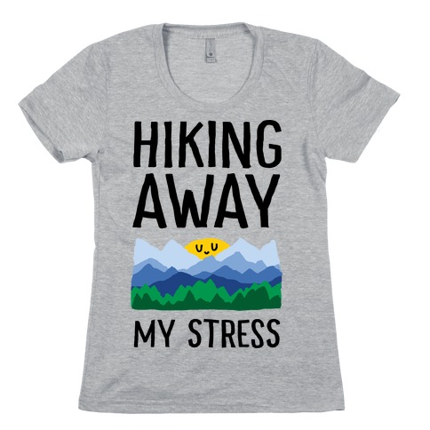 Hiking Away My Stress Womens T-Shirt