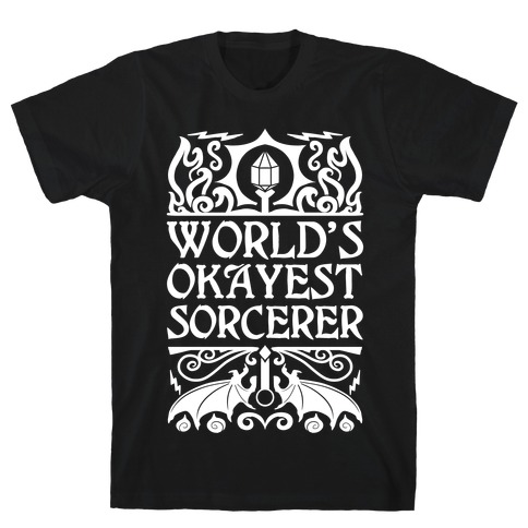 World's Okayest Sorcerer T-Shirt