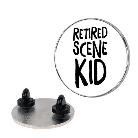 Retired Scene Kid Pin