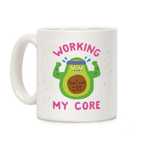Working My Core Coffee Mug