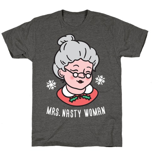 Mrs. Nasty Woman (White) T-Shirt