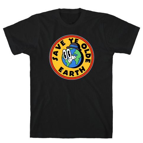 Save Ye Olde Earth T-Shirt