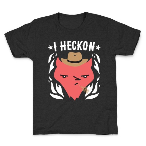 I Heckon Hell Cowboy Kids T-Shirt