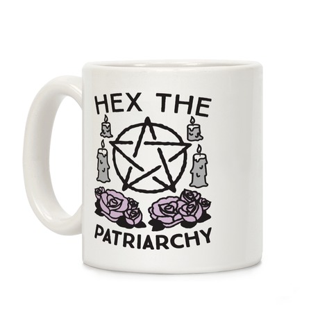 Hex The Patriarchy Coffee Mug