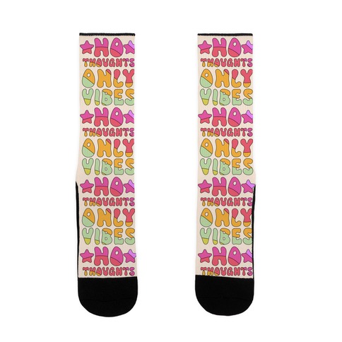 No Thoughts Only Vibes Sock