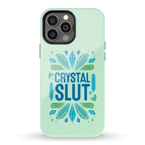 Crystal Slut Phone Case