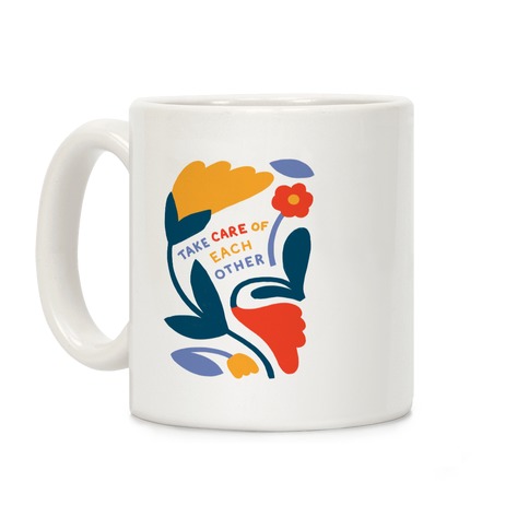 Take Care of Each Other Flowers Coffee Mug