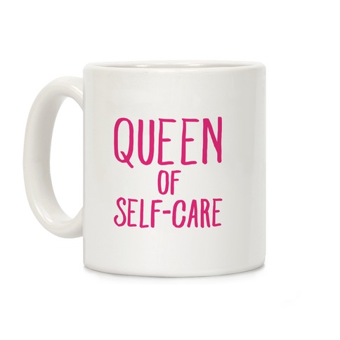 Queen of Self-Care Coffee Mug