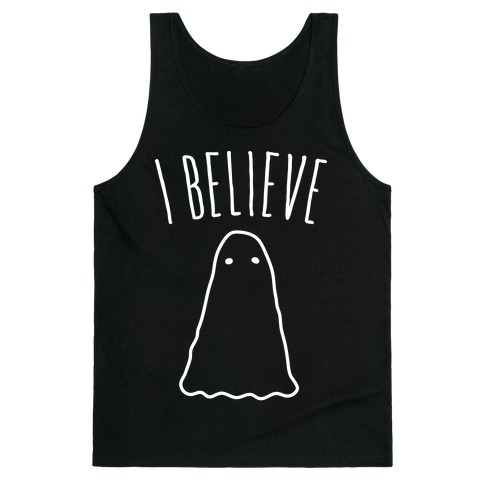 I Believe (In Ghosts) - White Tank Top