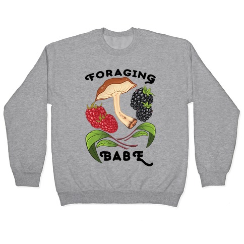 Foraging Babe Pullover