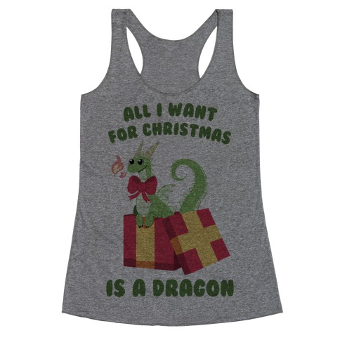 All I Want For Christmas Is A Dragon Racerback Tank Top