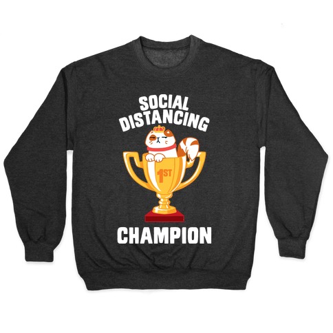 Social Distancing Champion Pullover