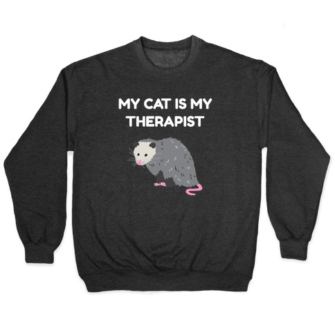 My Cat Is My Therapist Pullover