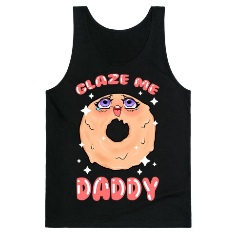 Glaze Me Daddy Tank Top