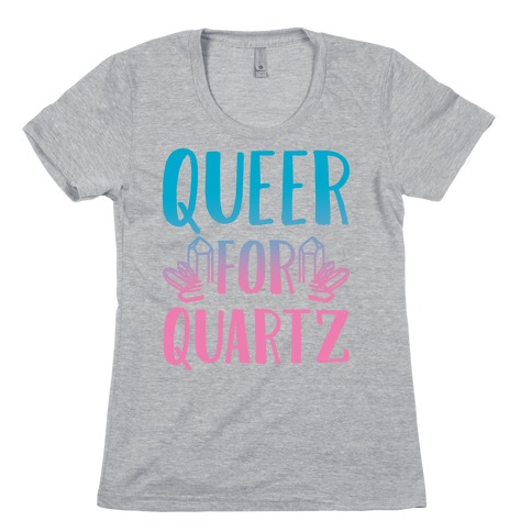 Queer For Quartz Womens T-Shirt