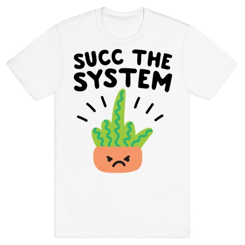 Succ The System T-Shirt