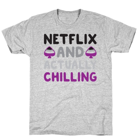 Netflix And Actually Chilling T-Shirt