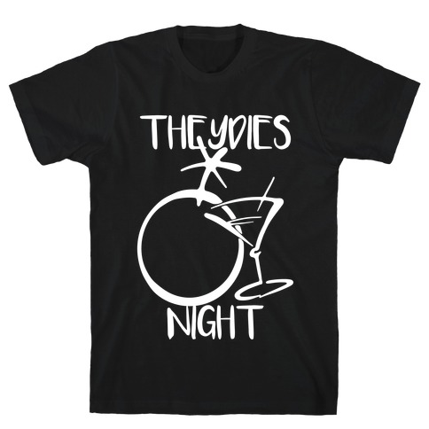 Theydies' Night T-Shirt