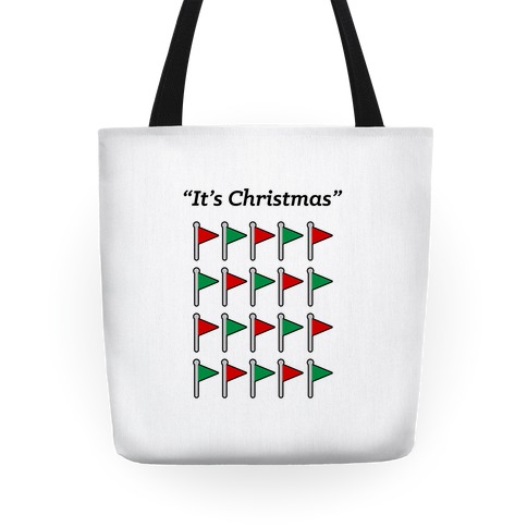 "It's Christmas" Red Flag and Green flag Tote