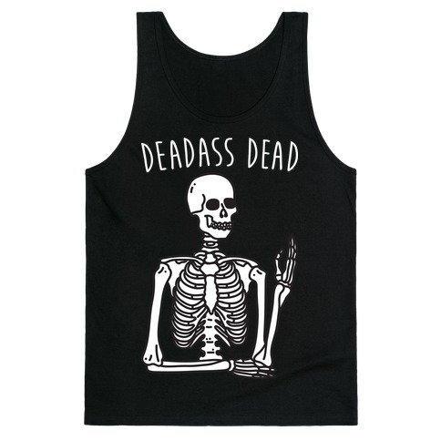 Deadass Dead Skeleton Tank Top