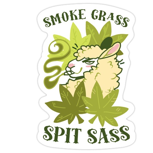 Smoke Grass Spit Sass Die Cut Sticker