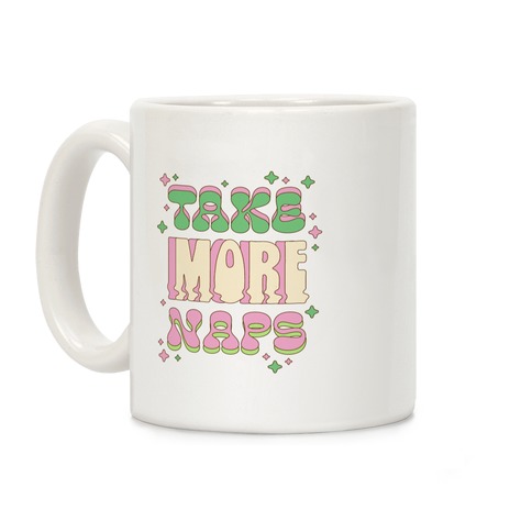 Take More Naps Coffee Mug