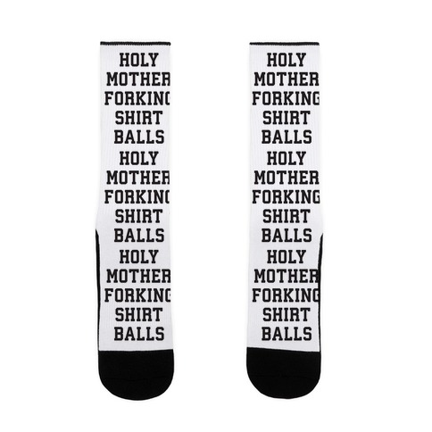 Holy Mother Forking Shirt Balls Sock
