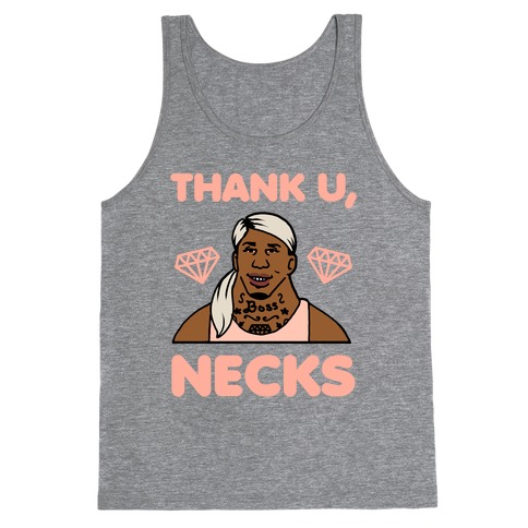 Thank U, Necks Tank Top