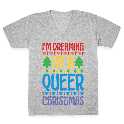 I'm Dreaming of A Queer Christmas V-Neck Tee Shirt