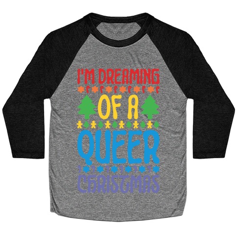 I'm Dreaming of A Queer Christmas Baseball Tee
