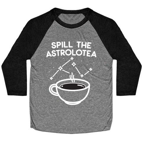 Spill The Astrolotea Baseball Tee
