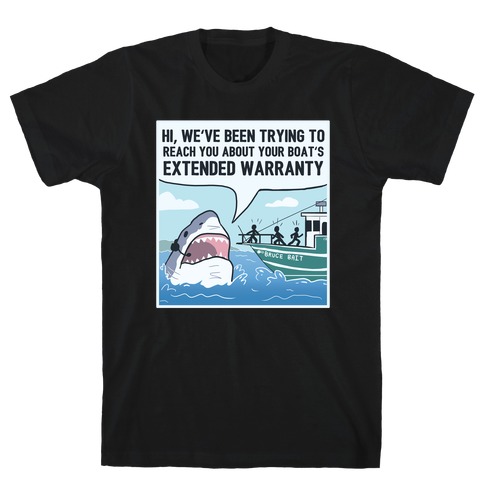 Your Boat's Extended Warranty Shark T-Shirt