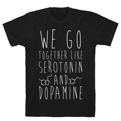 got dopamine t shirt