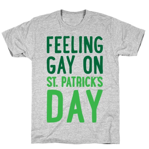 Feeling Gay On St. Patrick's Day T-Shirt