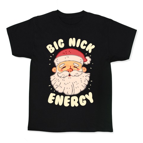 Big Nick Energy Kids T-Shirt