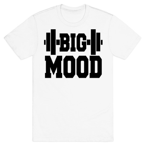 Big Mood Weights T-Shirt