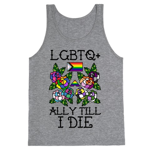 LGBTQ+ Ally Till I Die Tank Top
