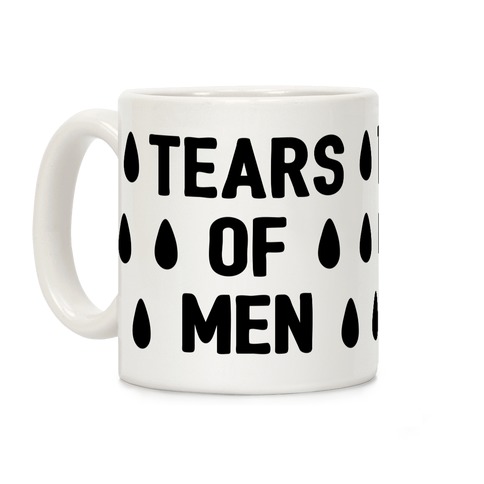 Tears Of Men Coffee Mug