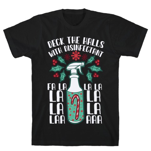 Deck The Halls With Disinfectant Falala T-Shirt