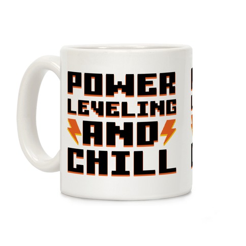 Power Leveling And Chill Coffee Mug