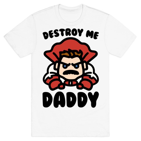 Destroy Me Daddy Parody T-Shirt