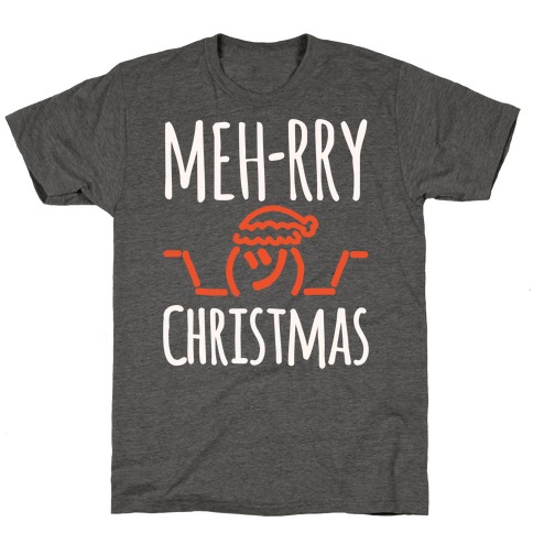 Meh-rry Christmas Parody White Print T-Shirt