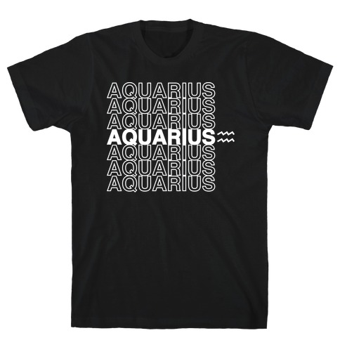 Aquarius - Zodiac Thank You Parody T-Shirt